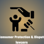 Consumer Protection & Dispute lawyers